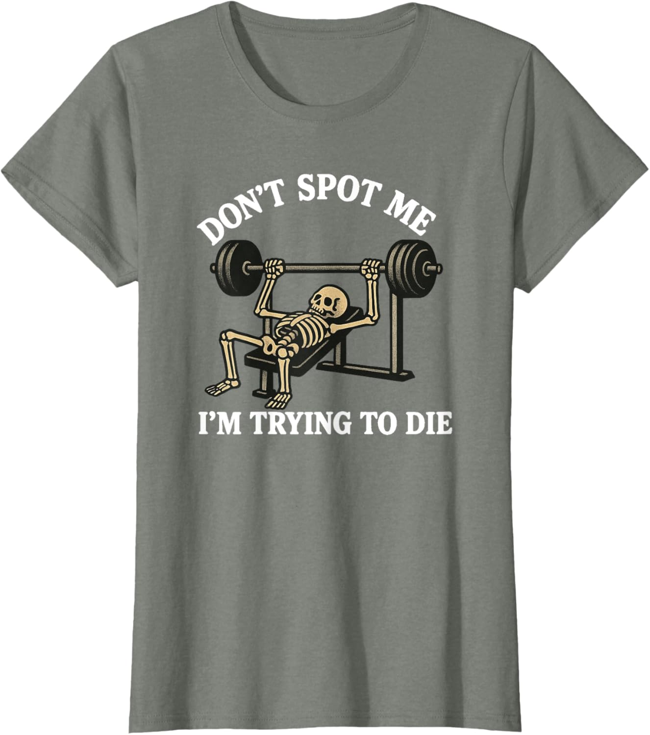"Don't Spot Me, I'm Trying to Die" Bodybuilding Gym Skeleton