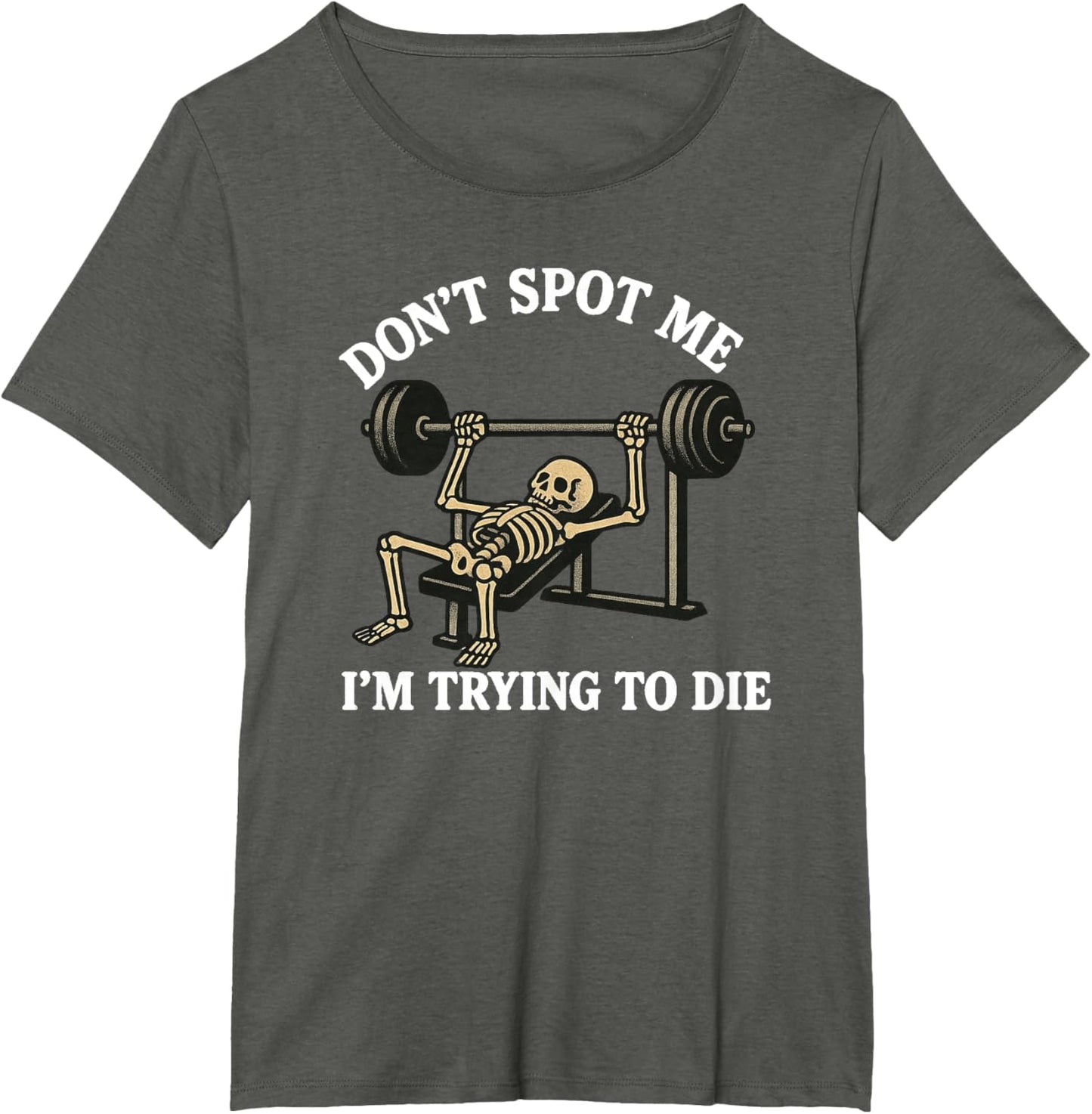"Don't Spot Me, I'm Trying to Die" Bodybuilding Gym Skeleton