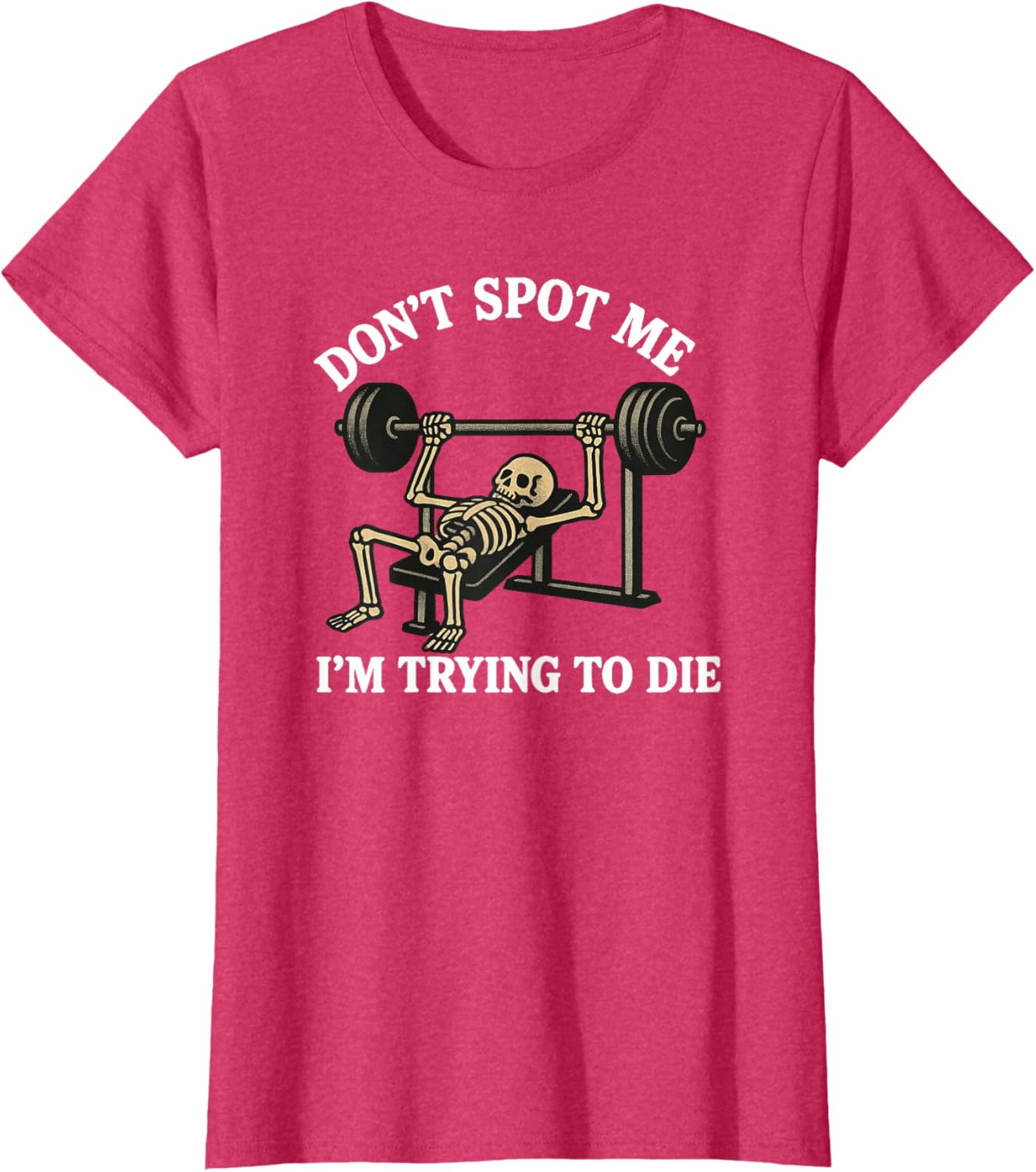 "Don't Spot Me, I'm Trying to Die" Bodybuilding Gym Skeleton
