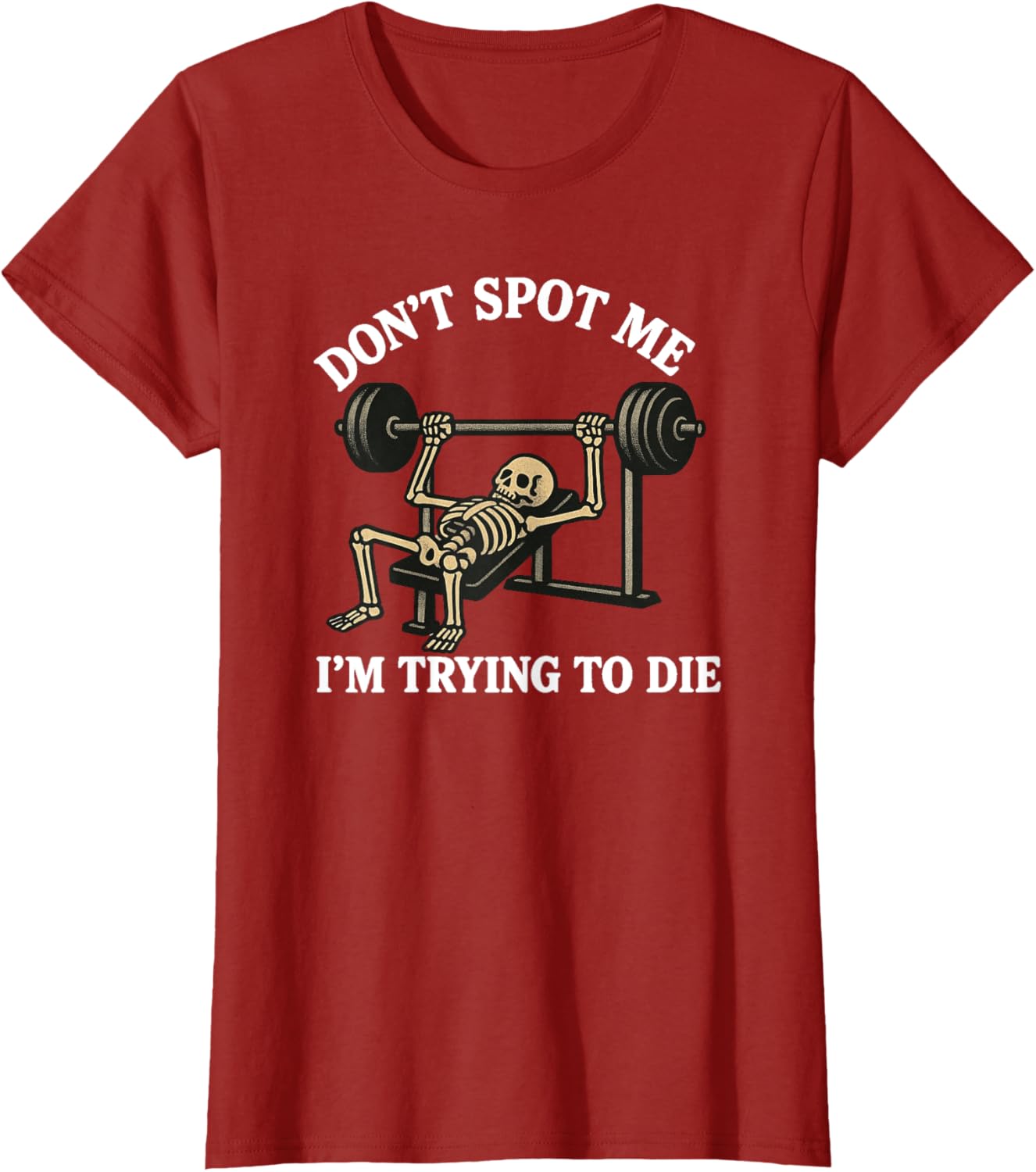 "Don't Spot Me, I'm Trying to Die" Bodybuilding Gym Skeleton