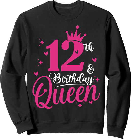 12th Birthday Queen, 12 Birthday Girl Sweatshirt
