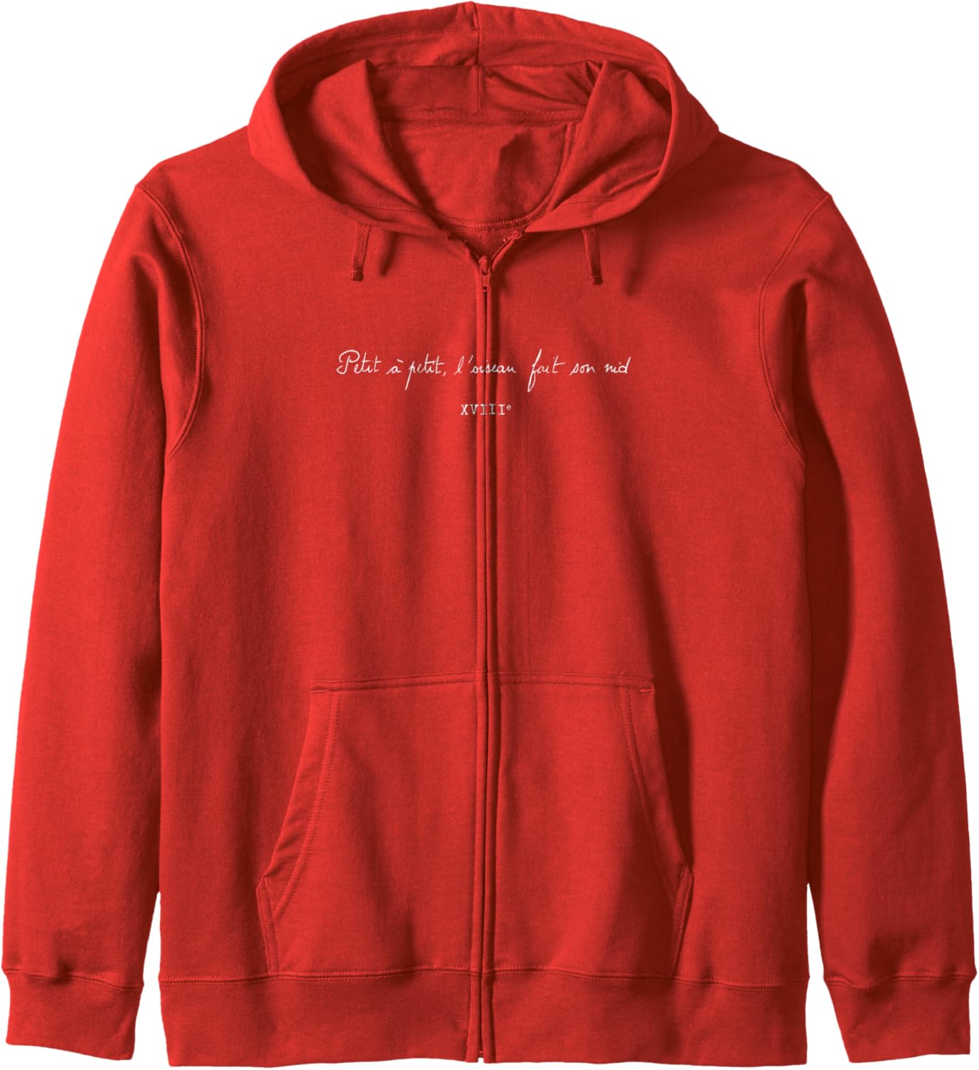 "petit à petit, l'oiseau fait son nid" French Proverb XVIIIe Zip Hoodie