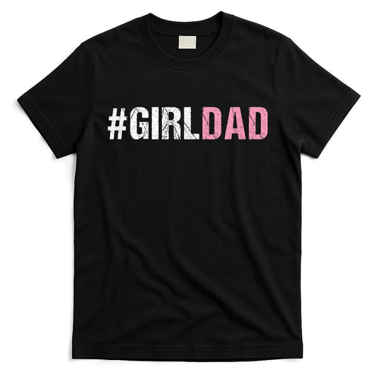 #Girldad Girl Dad T-Shirt