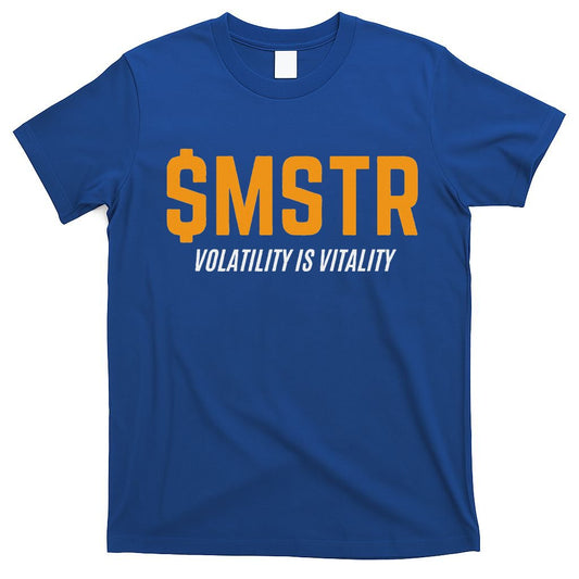 $Mstr Volatility Is Vitality Microstrategy Bitcoin T-Shirt Style002